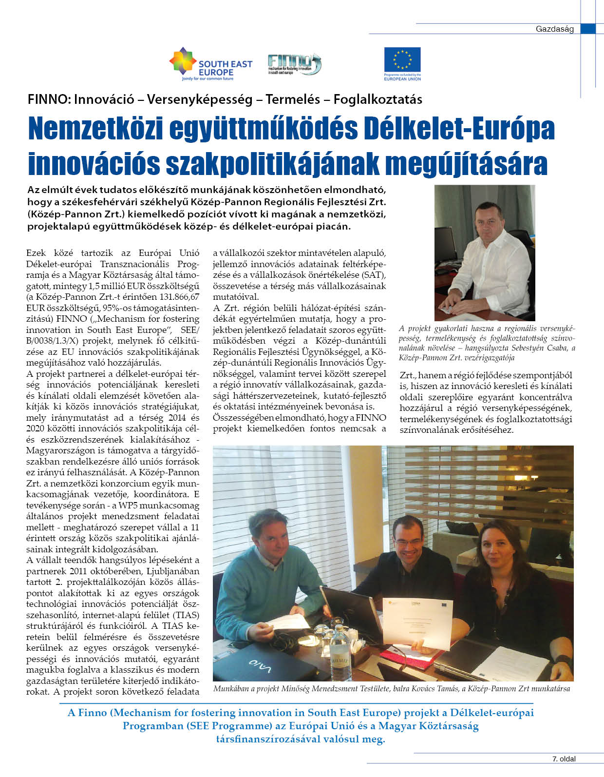 Nemzetközi együttmûködés Délkelet-Európa innovációs szakpolitikájának megújítására